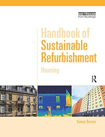 handbook of sustainable refurbishment housing 1st edition simon burton 1849711984, 978-1849711982
