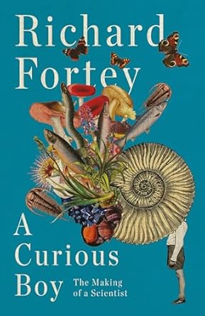 curious boy 1st edition richard fortey 0008323968, 978-0008323967