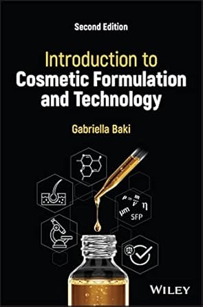 introduction to cosmetic formulation and technology 1st edition gabriella baki 1119709776, 978-1119709770
