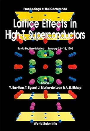 lattice effects in high tc superconductors proceedings of the conference santa fe new mexico january 13 15