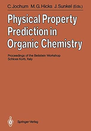 physical property prediction in organic chemistry proceedings of the beilstein workshop 16 20th may 1988