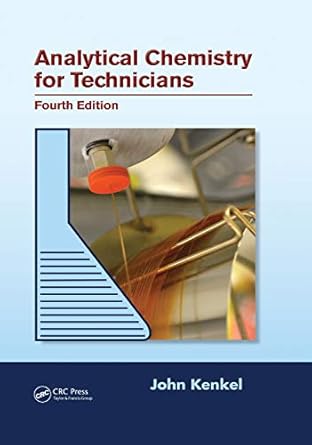 analytical chemistry for technicians 1st edition john kenkel 1439881057, 978-1439881057
