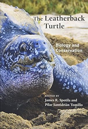 the leatherback turtle biology and conservation 1st edition james r spotila ,pilar santidrian tomillo