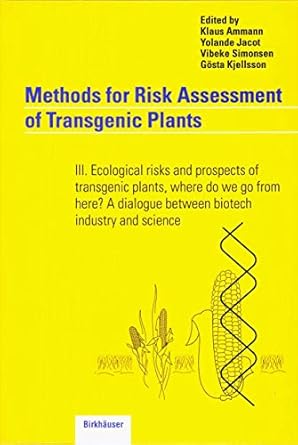 methods for risk assessment of transgenic plants iii ecological risks and prospects of transgenic plants