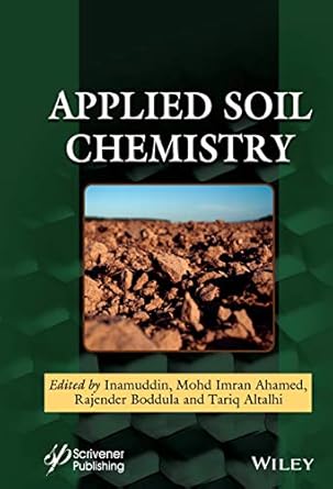 applied soil chemistry 1st edition inamuddin ,mohd imran ahamed ,rajender boddula ,tariq altalhi 1119710189,