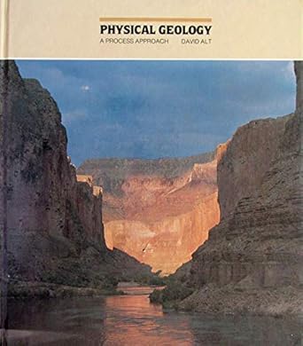 physical geology a process approach 1st edition david d alt 0534010342, 978-0534010348