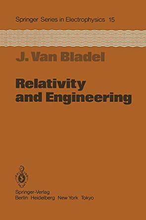 relativity and engineering 1st edition jean van bladel 3540125612, 978-3540125617