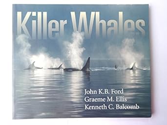 killer whales the natural history and genealogy of orcinus orca in british columbia and washington state 1st