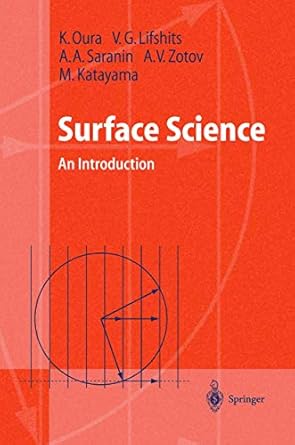 surface science an introduction 1st edition k oura ,v g lifshits ,a a saranin ,a v zotov ,m katayama