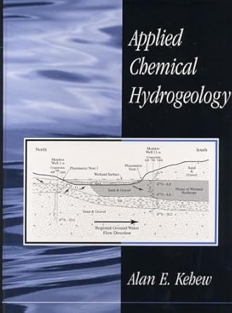 applied chemical hydrogeology 1st edition alan e kehew 0132709279, 978-0132709279
