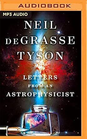letters from an astrophysicist 1st edition neil degrasse tyson ,vikas adam ,piper goodeve ,allyson johnson