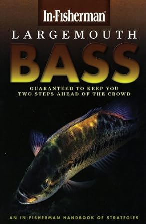 largemouth bass an in fisherman handbook of strategies 1st edition in fisherman 0929384113, 978-0929384115