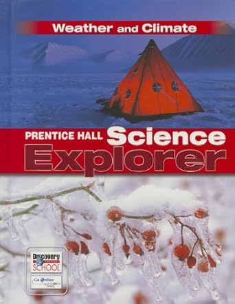 prentice hall science explorer weather and climate 1st edition michael j padilla ,ioannis miaoulis ,martha