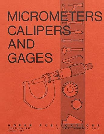 micrometers calipers and gages 1st edition thomas a hoerner ,forrest w bear 0913163031, 978-0913163030