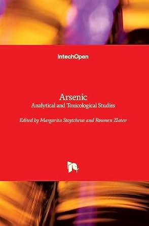 arsenic analytical and toxicological studies 1st edition roumen zlatev ,margarita stoytcheva 1789235162,