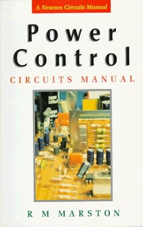 power control circuits manual 1st edition r m marston 0750630051, 978-0750630054