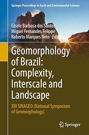 geomorphology of brazil complexity interscale and landscape xiii sinageo 1st edition gisele barbosa dos