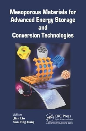 mesoporous materials for advanced energy storage and conversion technologies 1st edition san ping jiang ,jian