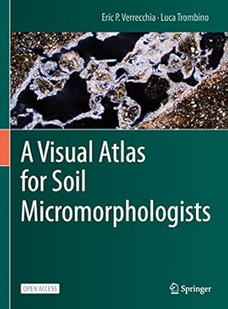 a visual atlas for soil micromorphologists 1st edition eric p verrecchia ,luca trombino 3030678059,