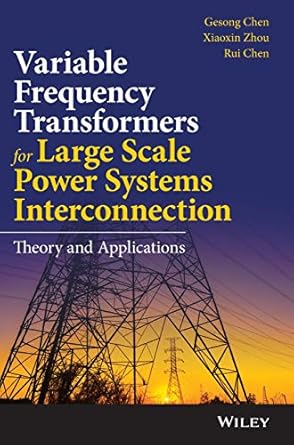 variable frequency transformers for large scale power systems interconnection theory and applications 1st