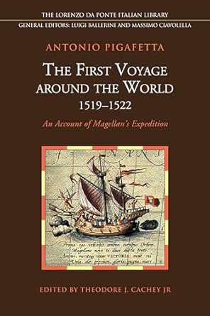 the first voyage around the world 1519 1522 an account of magellans 1st edition antonio pigafetta ,theodore