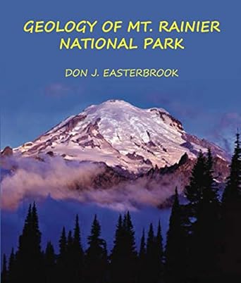 geology of mt rainier national park 1st edition dr don j easterbrook 1091838143, 978-1091838147