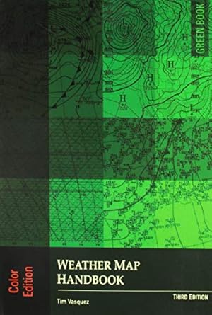 weather map handbook 3rd ed color 1st edition tim vasquez 0983253374, 978-0983253372