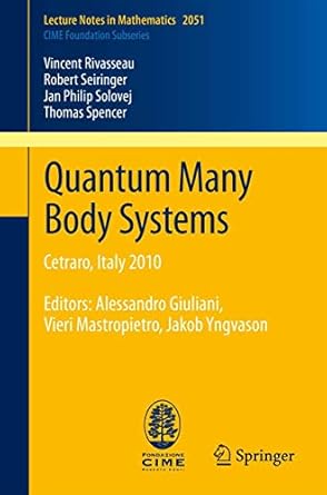 quantum many body systems cetraro italy 2010 editors alessandro giuliani vieri mastropietro jakob yngvason