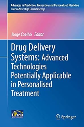 drug delivery systems advanced technologies potentially applicable in personalised treatment 1st edition