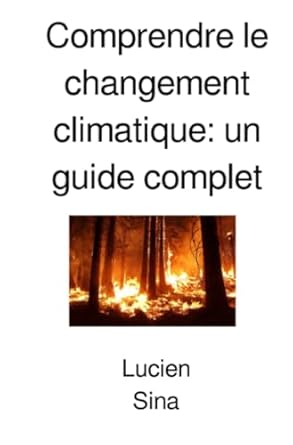 comprendre le changement climatique un guide complet 1st edition lucien sina 375987830x, 978-3759878304