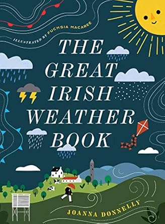 the great irish weather book 1st edition joanna donnelly ,fuchsia macaree 071718093x, 978-0717180936