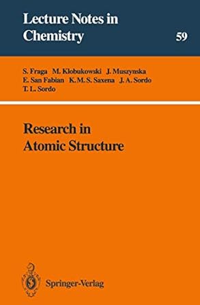 research in atomic structure 1st edition serafin fraga ,m klobukowski 3540562370, 978-3540562375