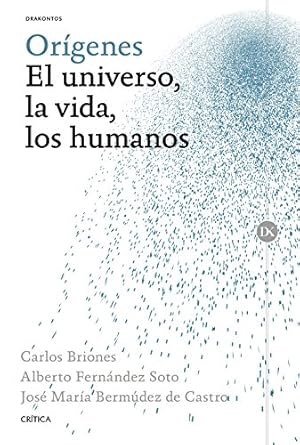 origenes el universo la vida los humanos 1st edition jose maria bermudez de castro ,carlos briones llorente
