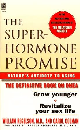 the superhormone promise 1st edition william regelson ,carol colman 0671010034, 978-0671010034