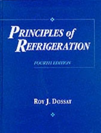 principles of refrigeration 1st edition roy j dossat 0132333716, 978-0132333719