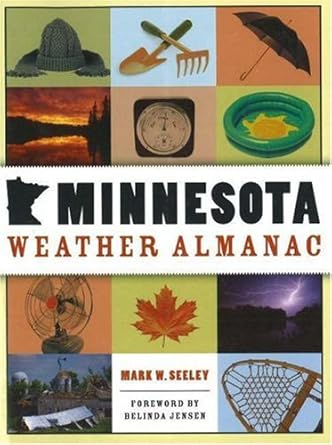 minnesota weather almanac 1st edition mark w seeley ,belinda jensen 0873515544, 978-0873515542