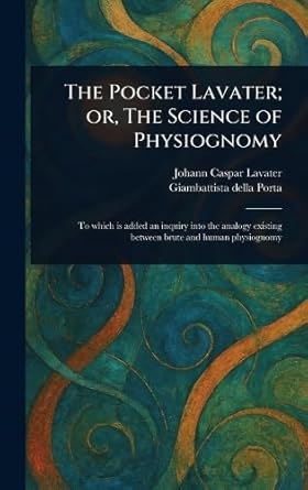 the pocket lavater or the science of physiognomy 1st edition johann caspar lavater ,giambattista della porta