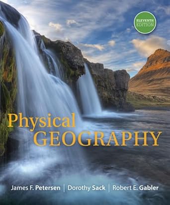physical geography 1st edition james petersen ,dorothy sack ,robert gabler 1305652649, 978-1305652644