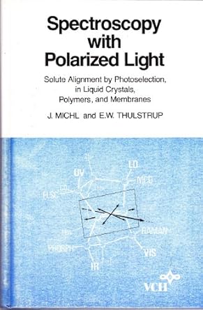spectroscopy with polarized light solute alignment by photoselection in liquid crystals polymers and