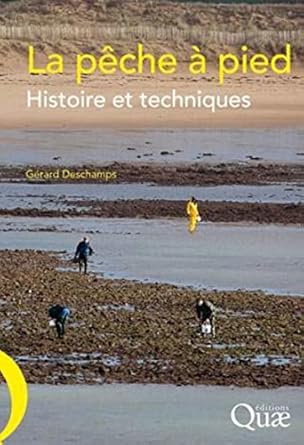 la peche a pied histoire et techniques 1st edition gerard deschamps 275922404x, 978-2759224043