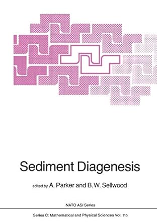 sediment diagenesis 1st edition eds a parker and b w sellwood 9027716773, 978-9027716774
