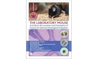 the laboratory mouse a guide to the location and orientation of tissues for optimal histological evaluation