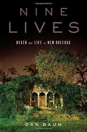 nine lives death and life in new orleans 1st edition dan baum 038552319x, 978-0385523196