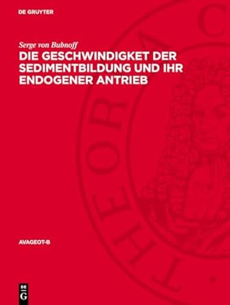 die geschwindigket der sedimentbildung und ihr endogener antrieb 1st edition serge von bubnoff 3112783387,