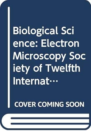 biological science electron microscopy society of twelfth international congress held in seattle washington