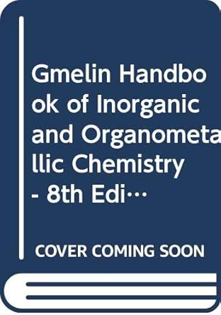 gmelin handbook of inorganic and organometallic chemistry element s c sc y la lu seltenerdelemente rare earth