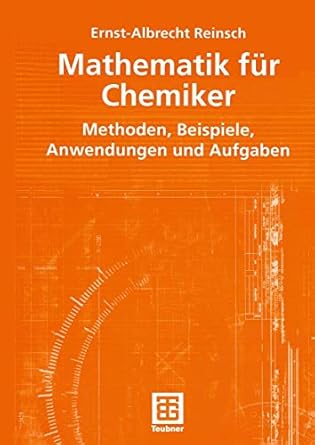 mathematik fur chemiker methoden beispiele anwendungen und aufgaben 1st edition ernst albrecht reinsch