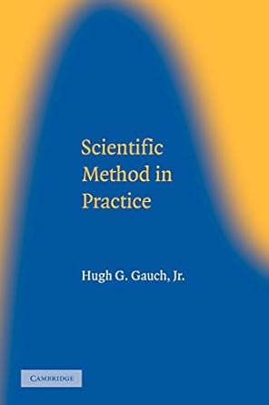 scientific method in practice 1st edition hugh g gauch jr 0521017084, 978-0521017084