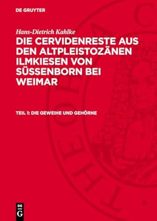 die geweihe und gehorne 1st edition hans dietrich kahlke 3112752902, 978-3112752906