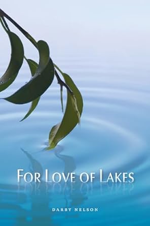 for love of lakes 1st edition mr darby nelson 1611860210, 978-1611860214